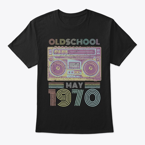 50 Th Birthday Gift Old School May 1970 F Black T-Shirt Front
