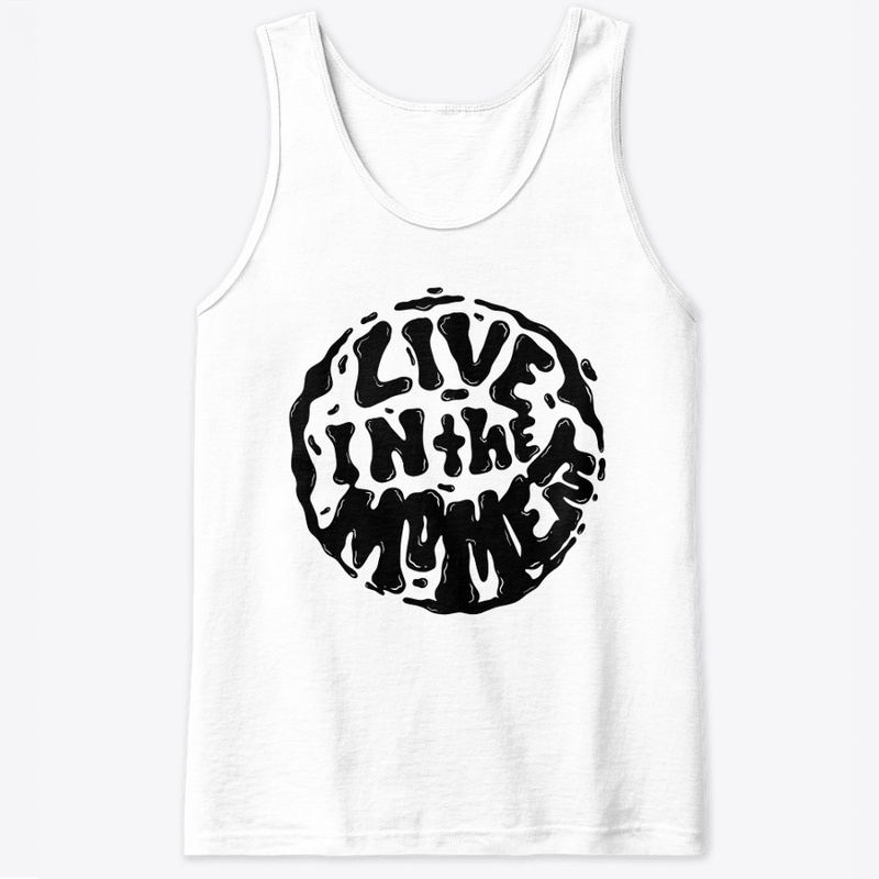 Live in the Moment