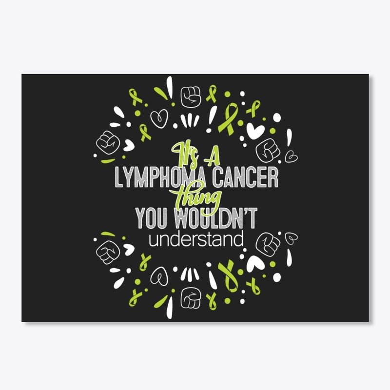 It's A Lymphoma Cancer Awareness