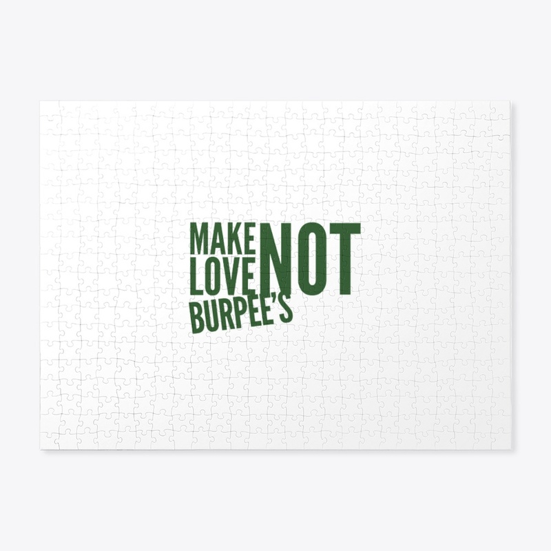 Make Love Not Burpee's