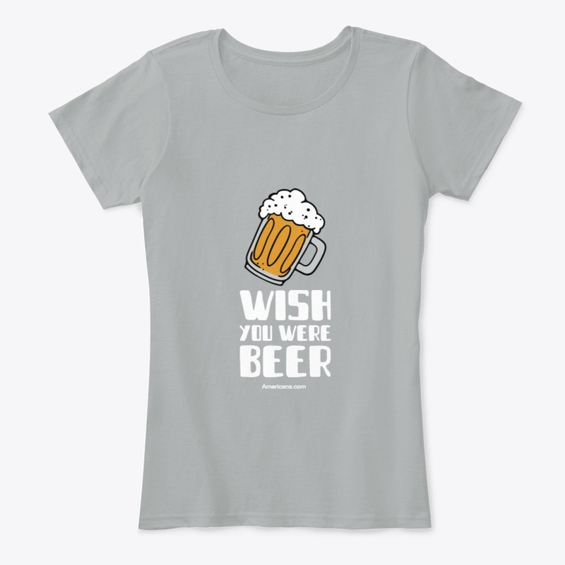 Wish You Were Beer