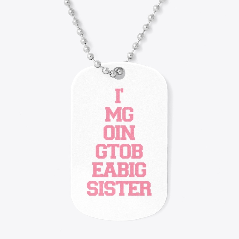I'm Going To Be A Big Sister Design 1