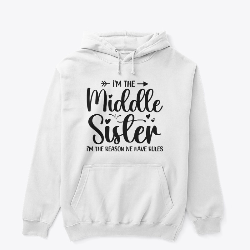 I'm the Middle Sister - Funny Siblings