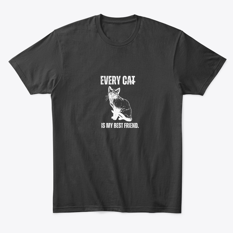 Every cat is my best friend.