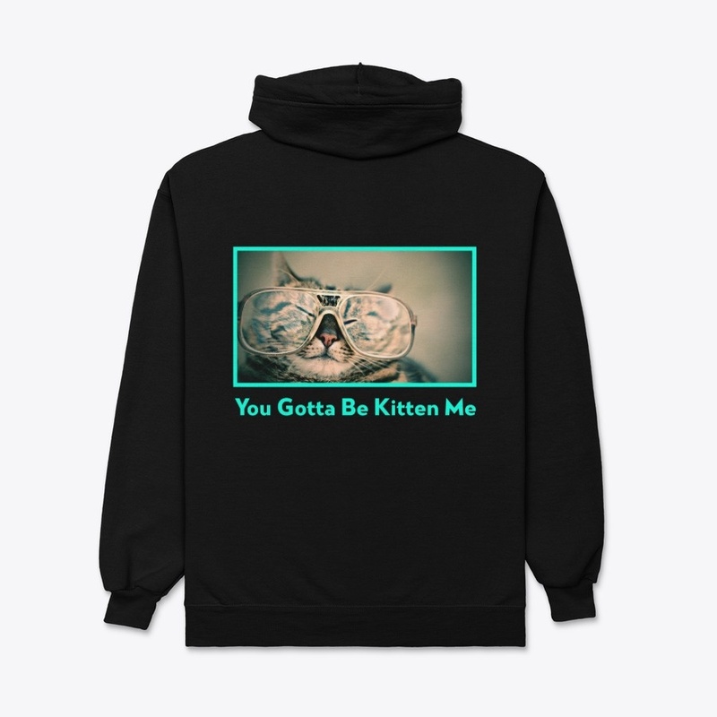 You Gotta Be Kitten Me | J.R. Designs
