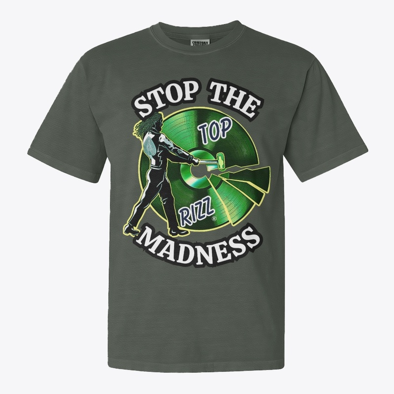 TOP RIZZ - STOP THE MADNESS - GREEN