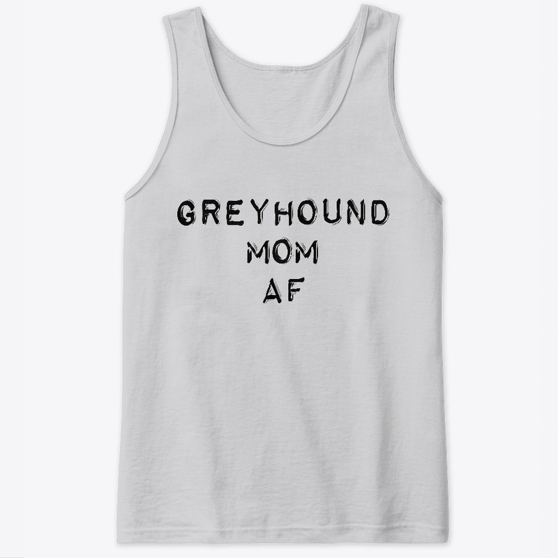 Greyhound Mom AF