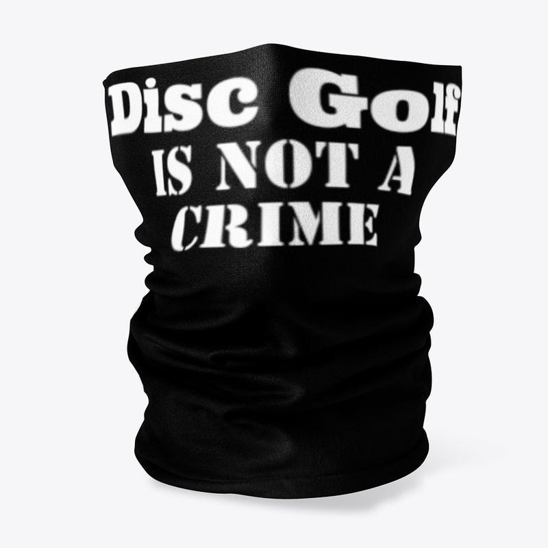 Disc Golf is not a Crime