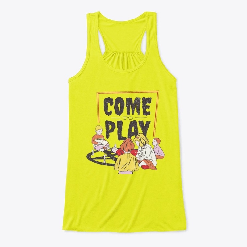 come to play tshirt 