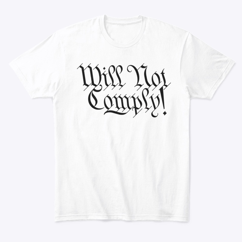 Will Not Comply!