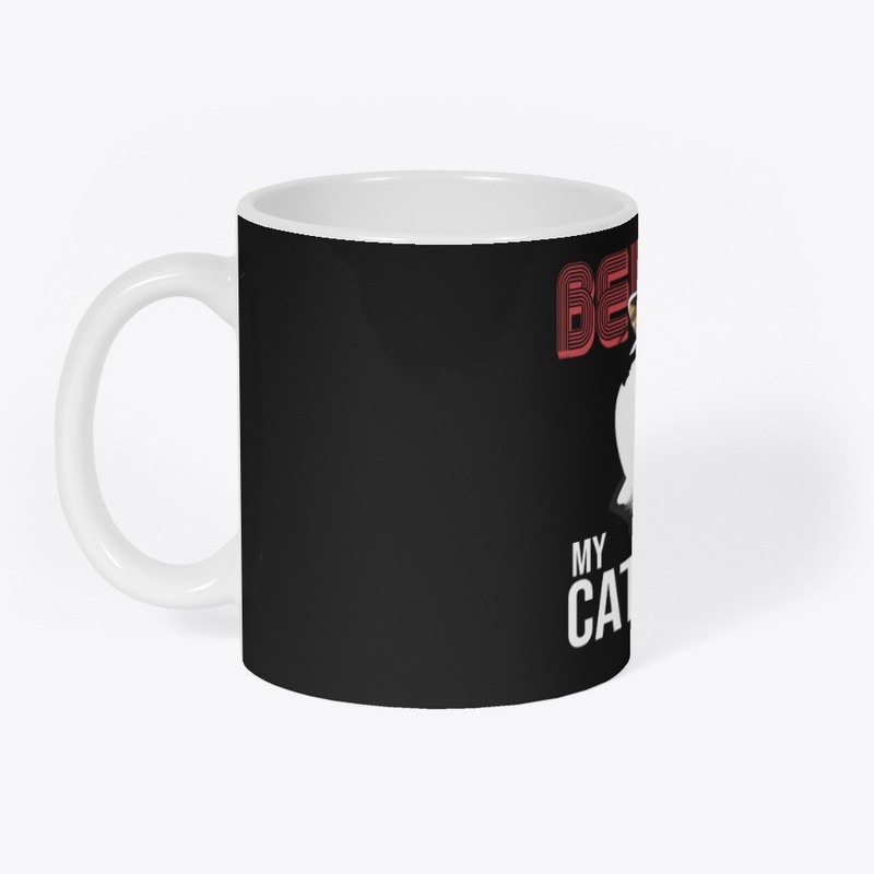 Beware My Cat Don't Like You