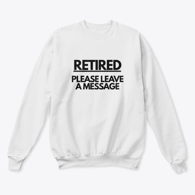 Retired. Please Leave a Message