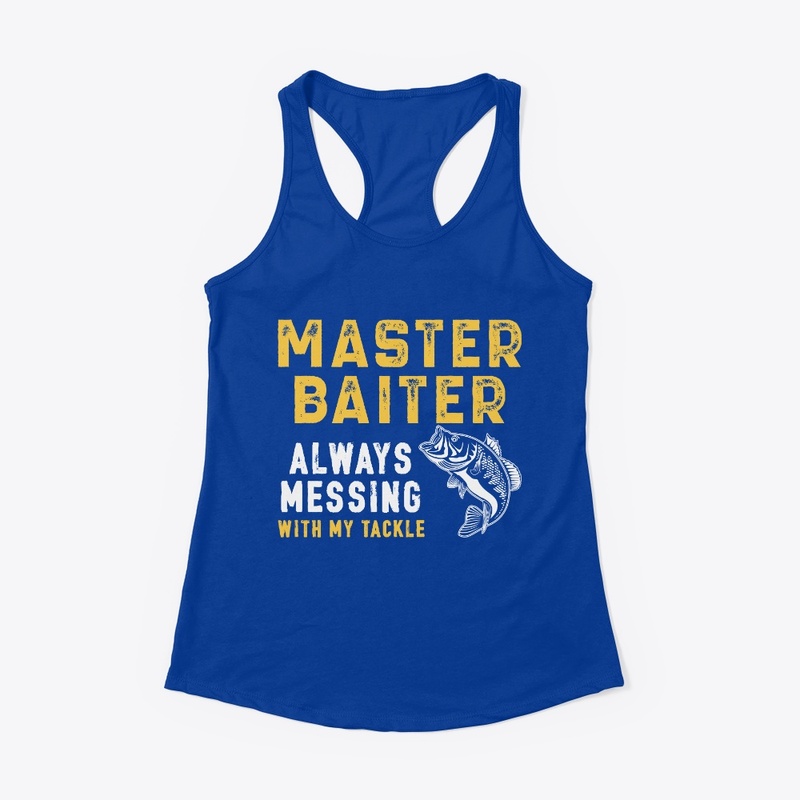 Master Bater Messing With My Tackle