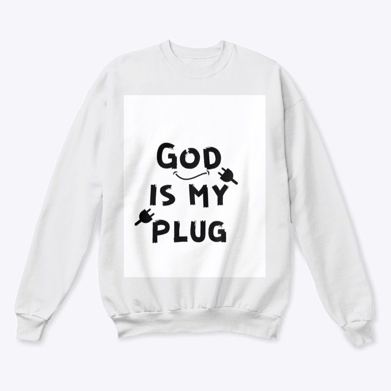 God is my plug 