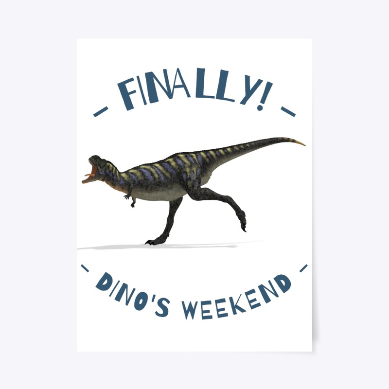 Happy Weekend With Dino