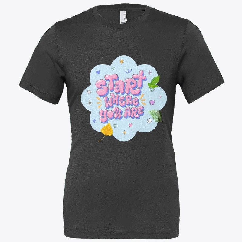 T Shirt start where are you
