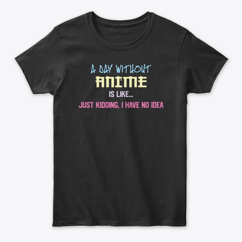 A Day Without Anime, Gifts For Teen