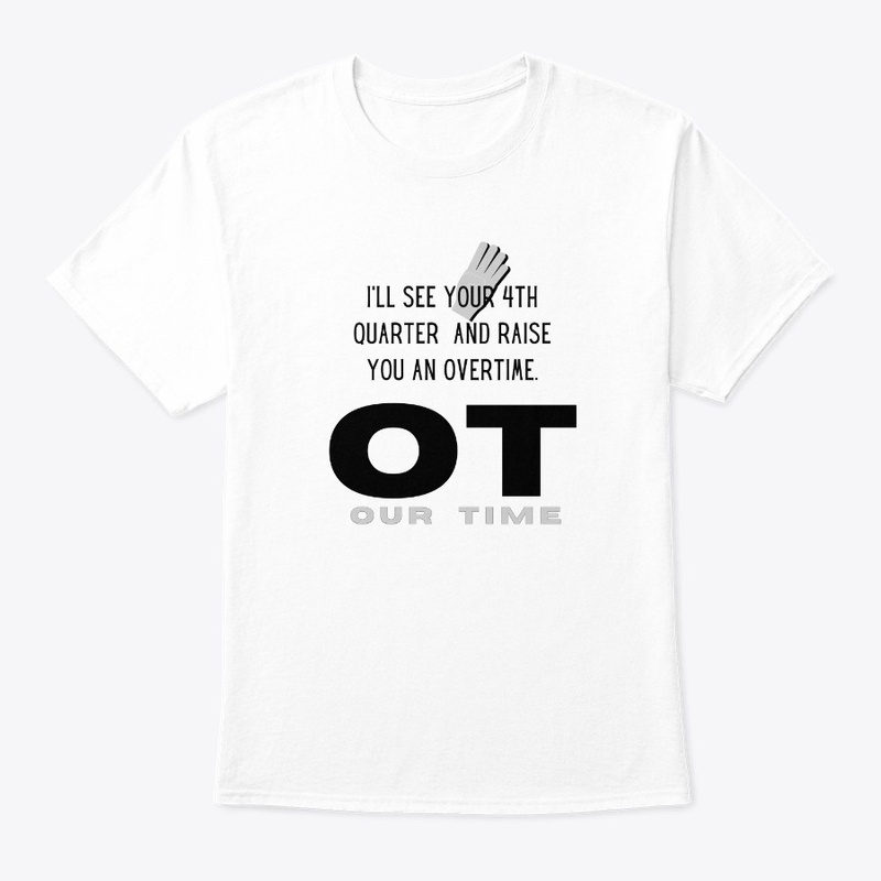 Overtime Is Our Time