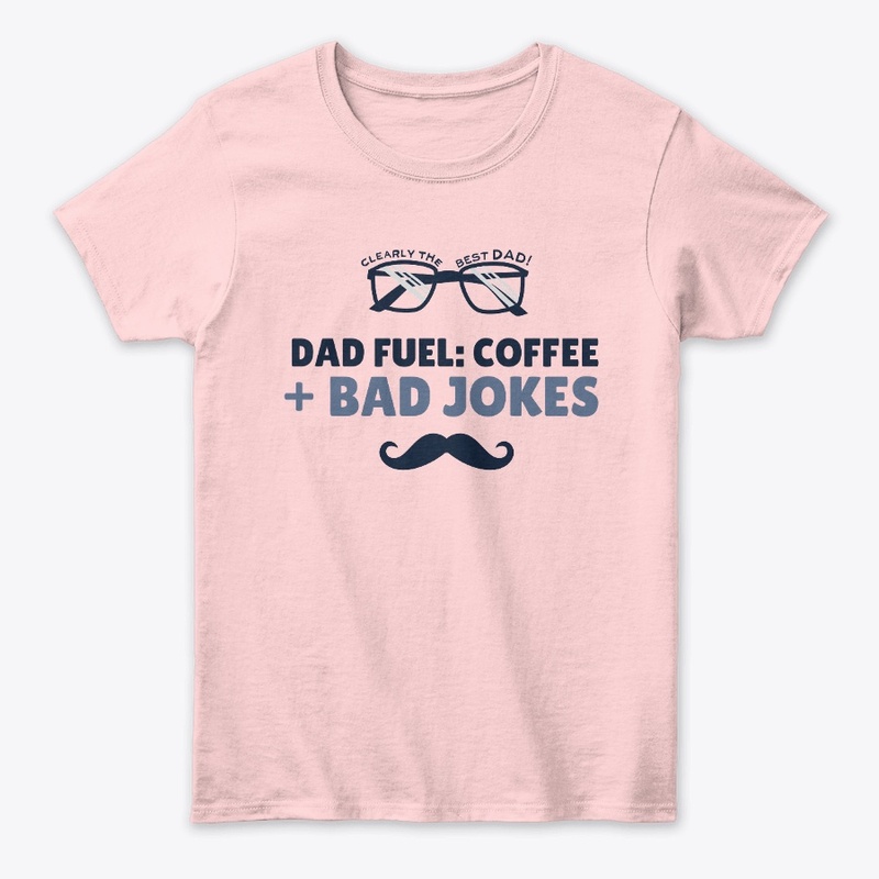 Dad Fuel: Coffee + Bad Jokes