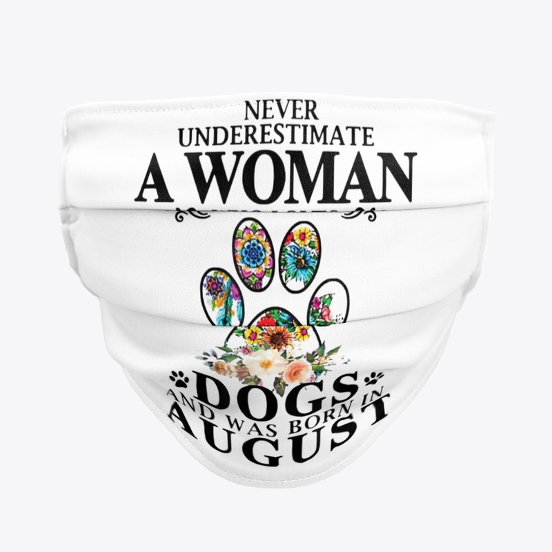 Never underestimate a Woman who love dog