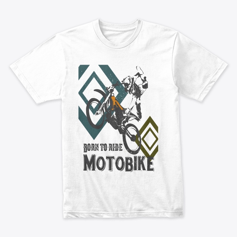 Born to ride motobike