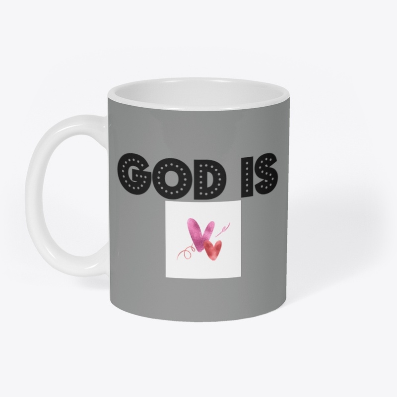GOD IS LOVE