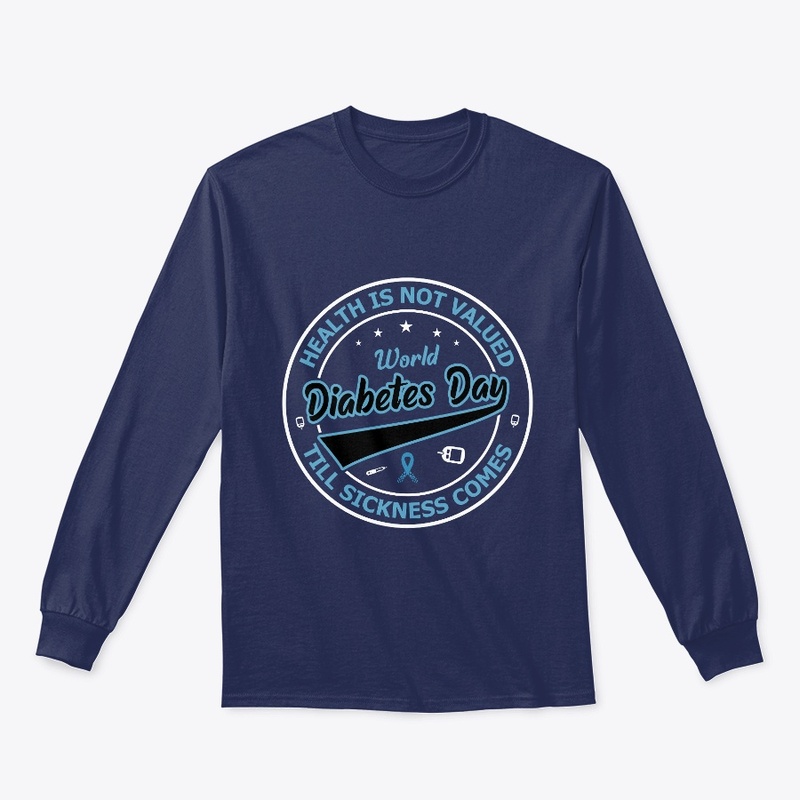 Health is not valued - Diabetes Day Tee
