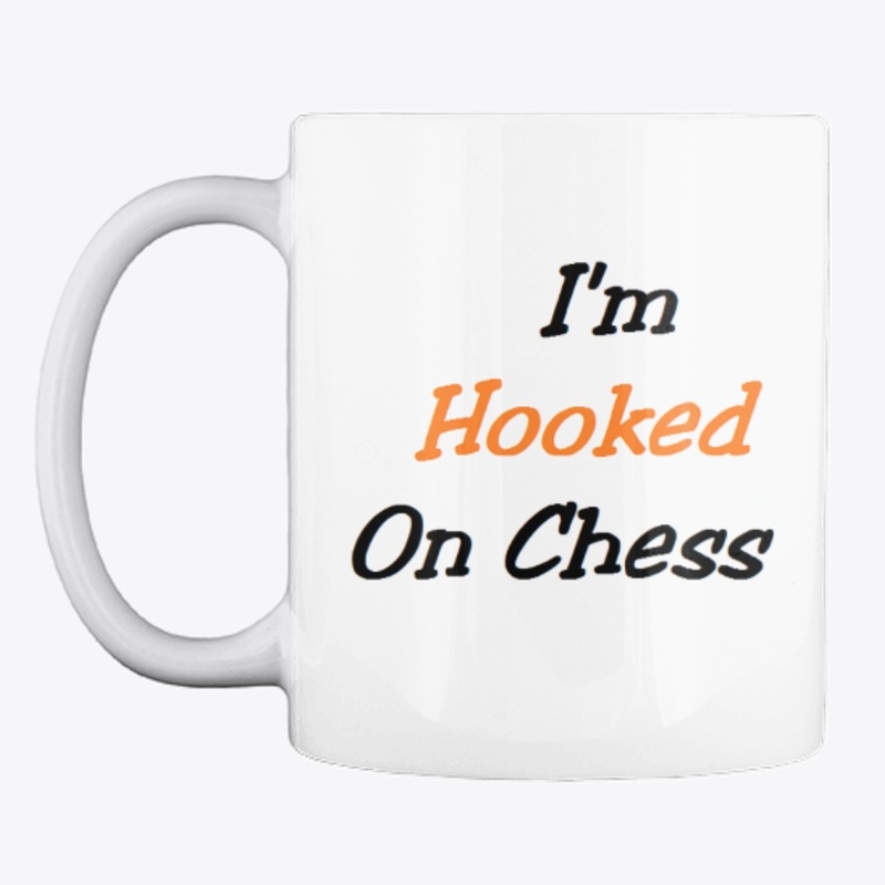 I'm Hooked  On Chess