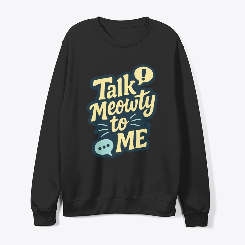 Talk Meowty to Me - Siamese Cat Quote 