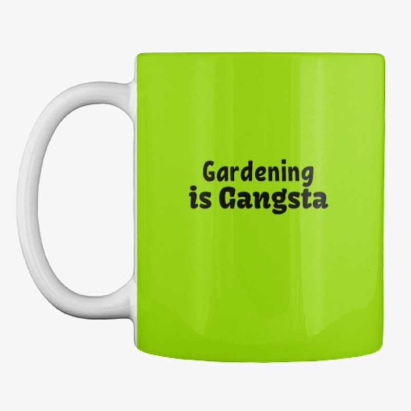 Gardening is Gangsta
