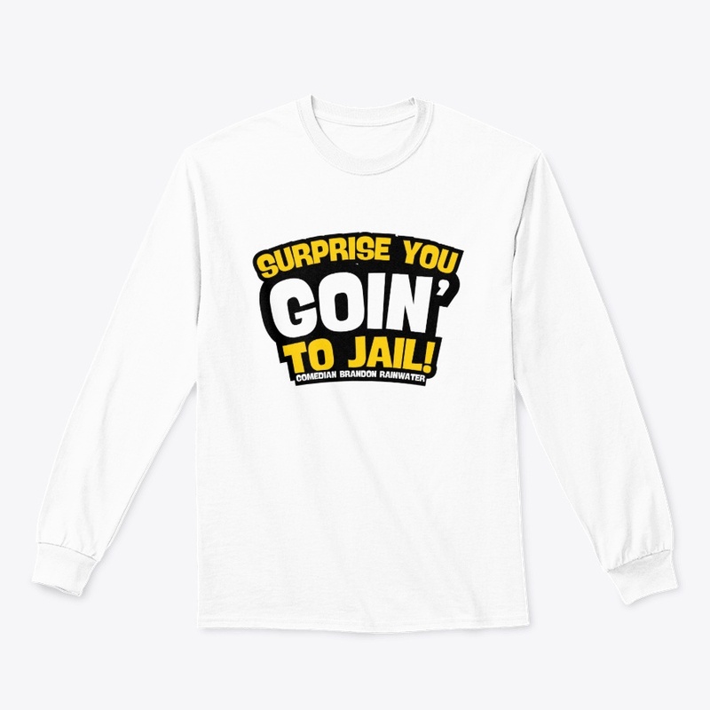 SURPRISE YOU GOIN' TO JAIL (text)