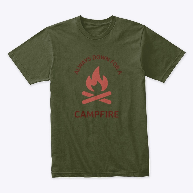 Always down for a camp fire 