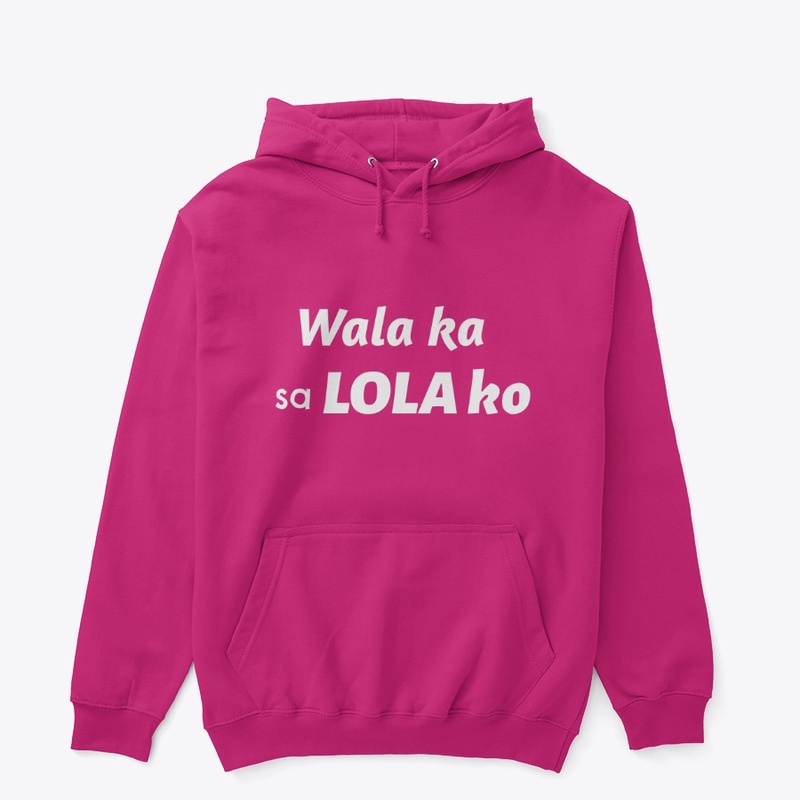 Wala ka sa Lola ko