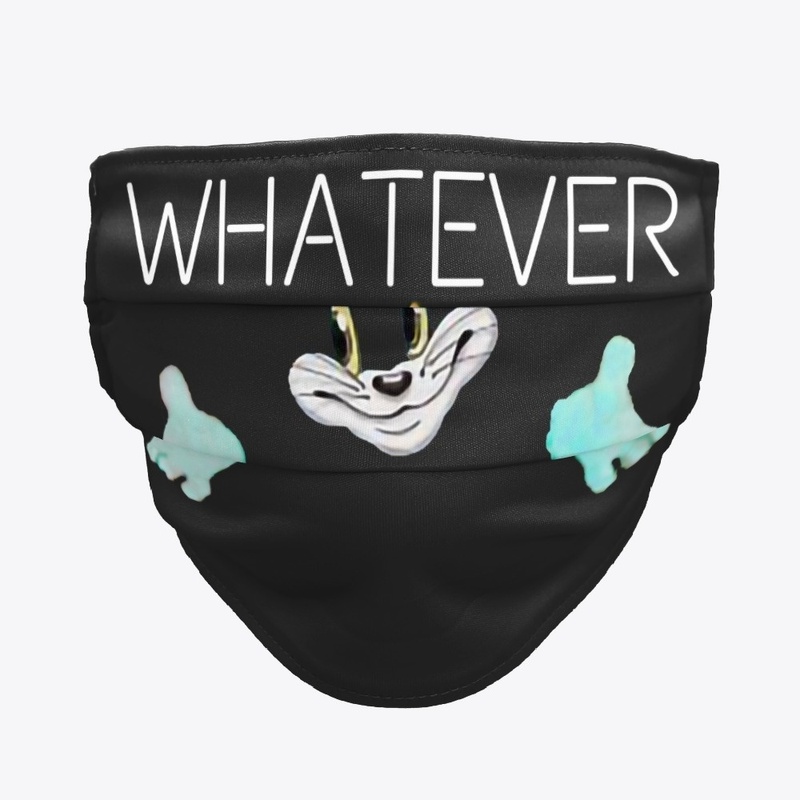 Whatever