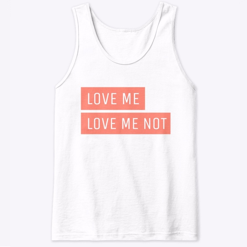 Love Me, Love Me Not