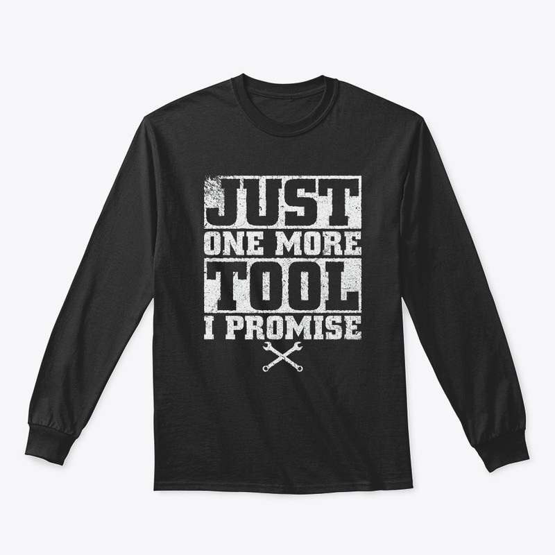 Just One More Tool