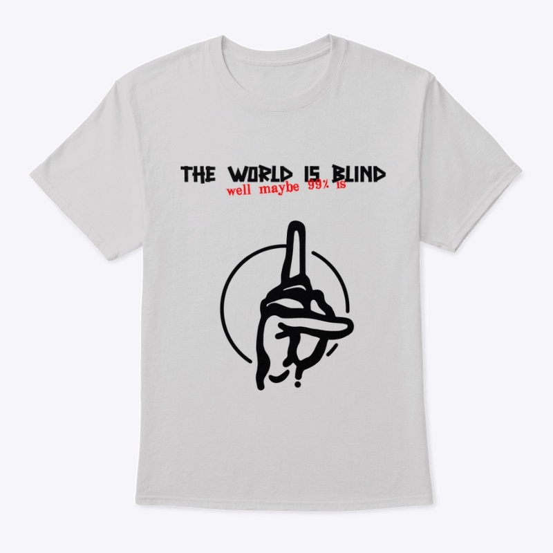 The World Is Blind - Grey