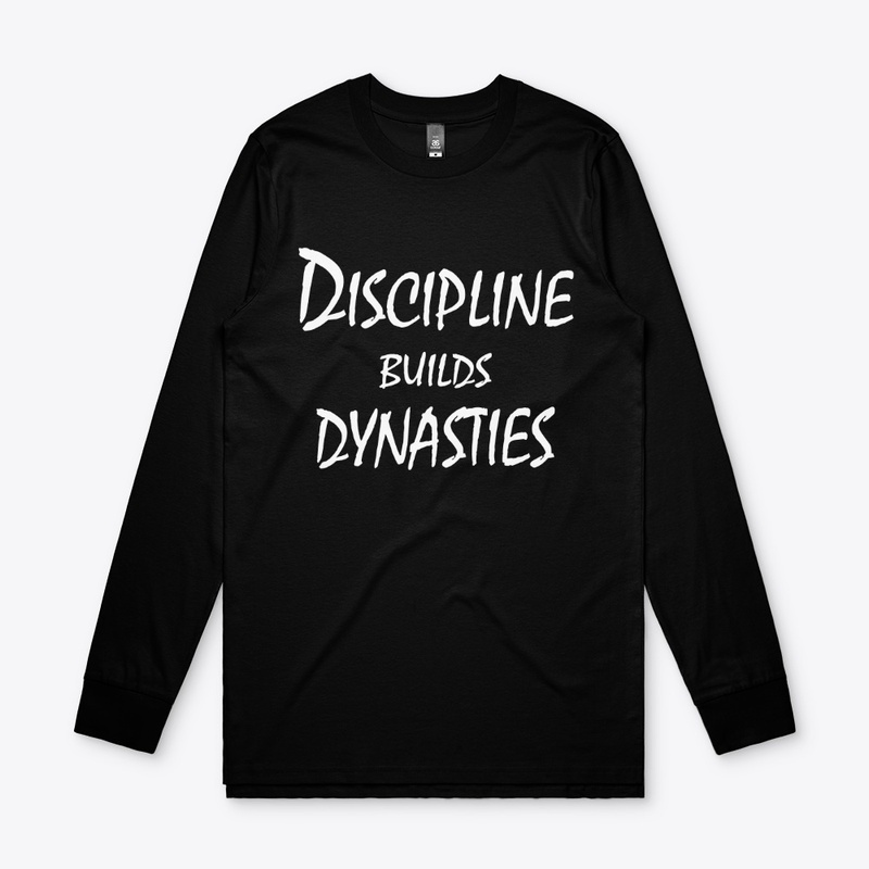 Discipline Builds Dynasties