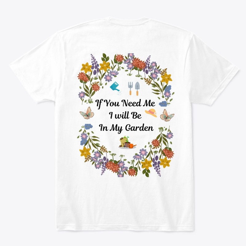 If you need me I will be in my Garden 