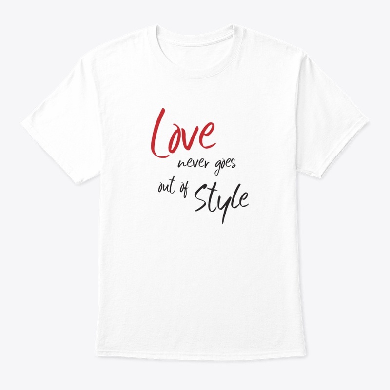 Love Never Goes out of Style