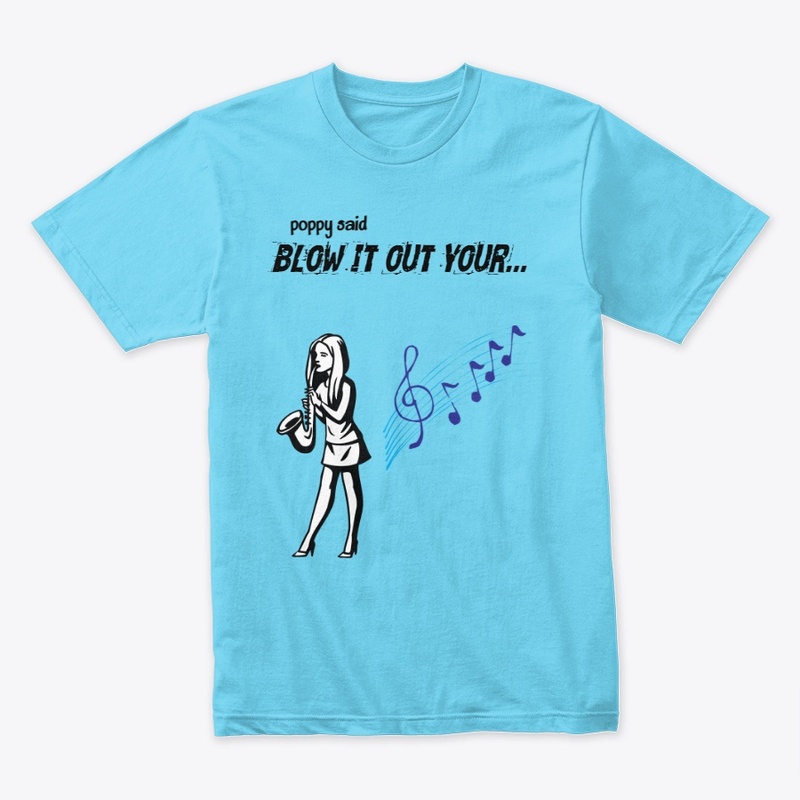 Poppy Said Blow it out your...