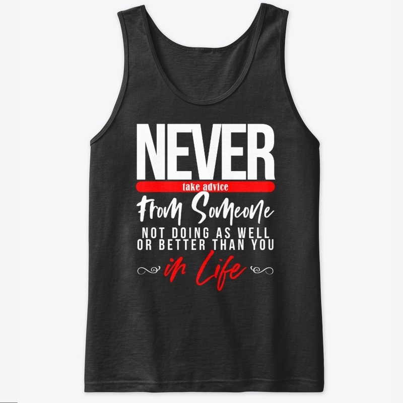Never Take Advice Short Sleeved T-Shirt
