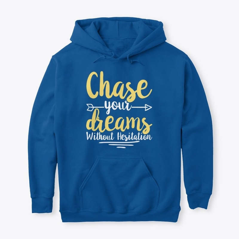 Chase Your Dreams