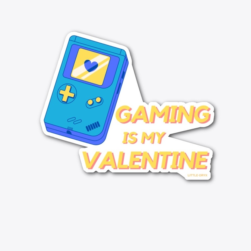 Gaming is My Valentine 