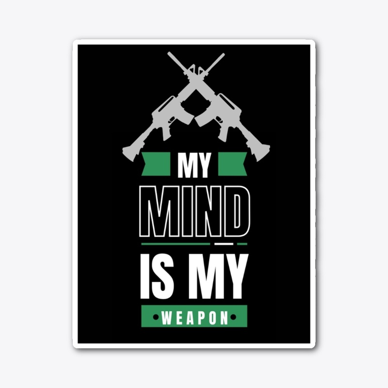 My mind inside weapon 