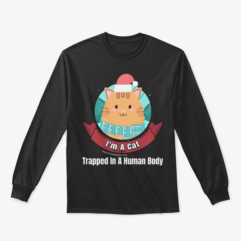 Cat Lover Gift, Trapped In A Human Body