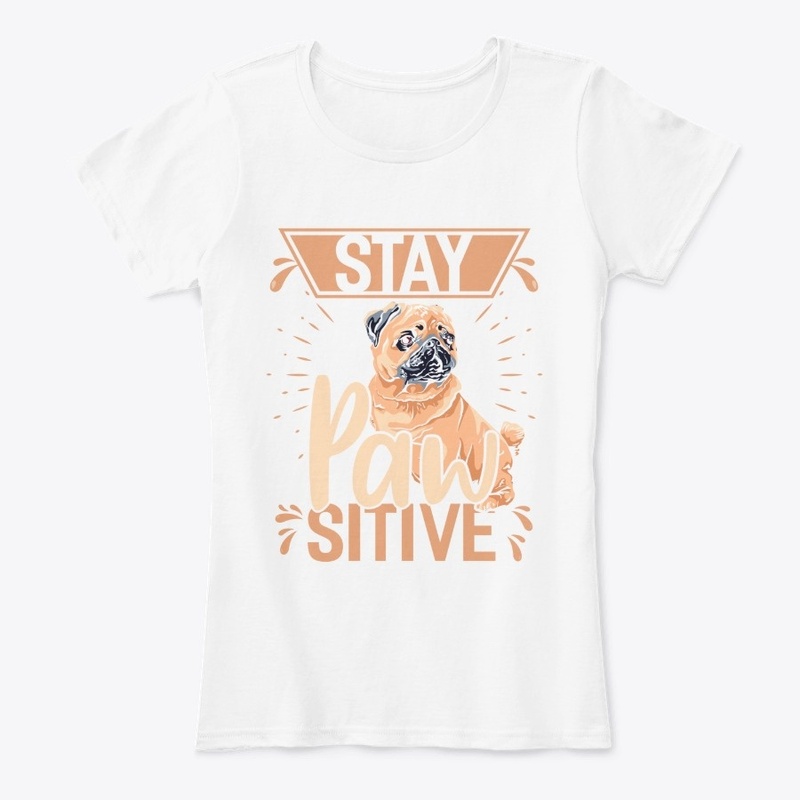 Stay pawsitive dog