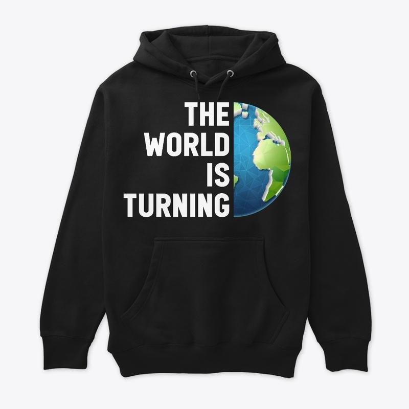 The World is Turning