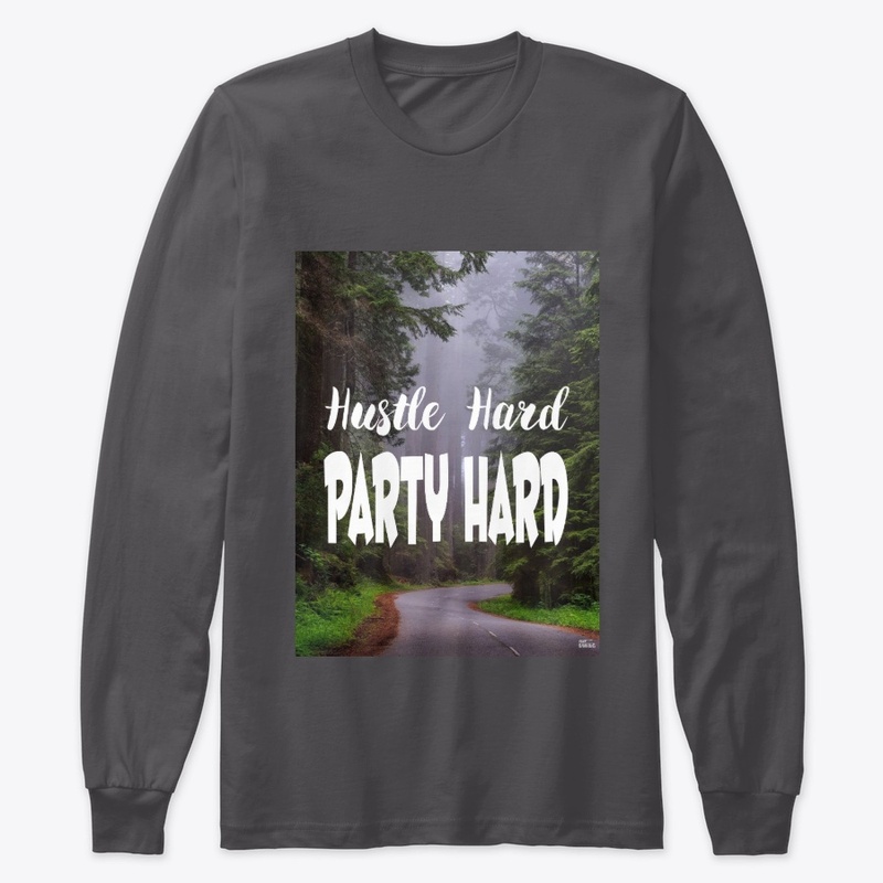 "Hustle Hard Party Hard"