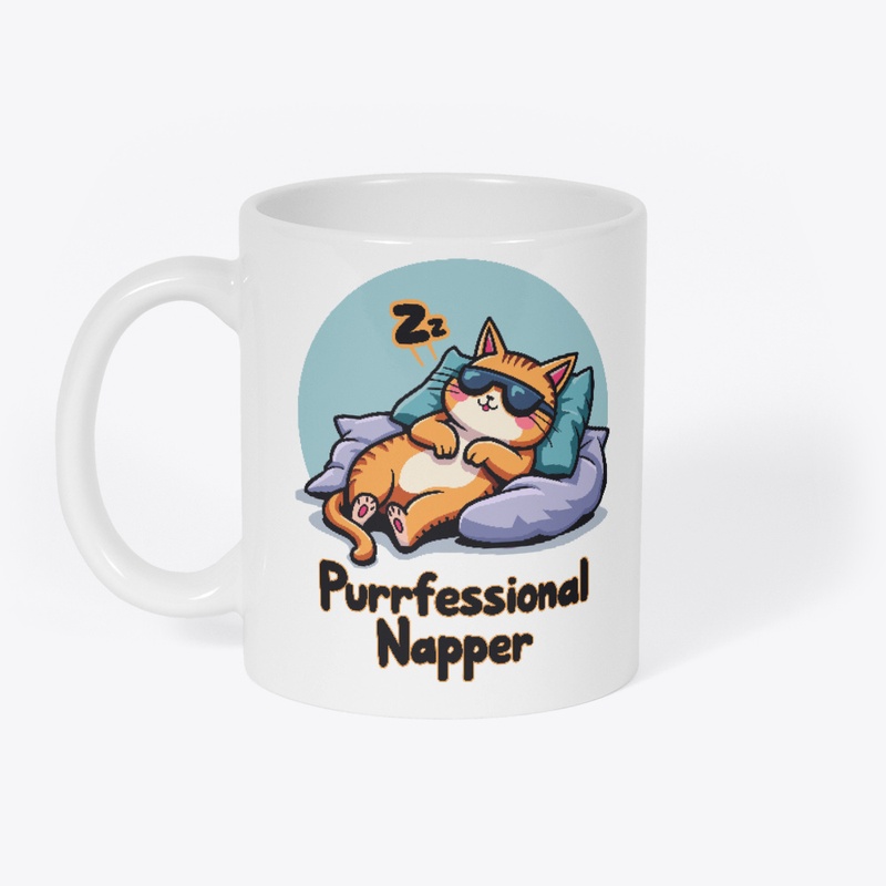 Purrfessional Napper- Funny Cat